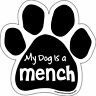P0190 Imagine This Paw Car Magnet My Dog Is Mench By