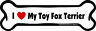 Toy Fox Terrier Imagine This Bone Car Magnet I Love My