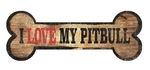 Pet Sign Wood Dog Bone Shape Love My Pit Bull 10"X4". Fixed Price $18.95.